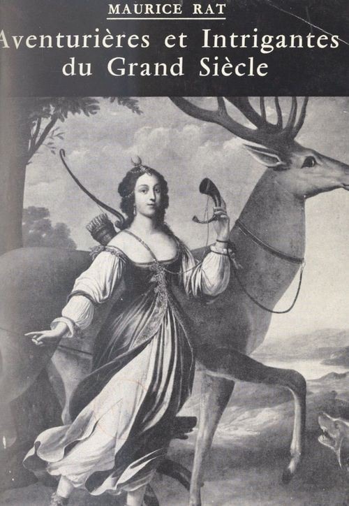 Couverture ebook de Aventurières et intrigantes du Grand Siècle, de Maurice Rat