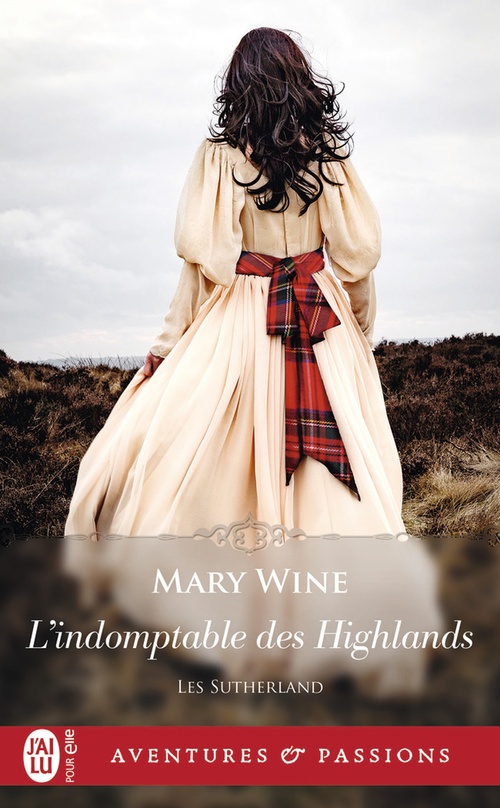 ebook cover of Les Sutherland (Tome 4) - L'indomptable des Highlands, by Mary Wine