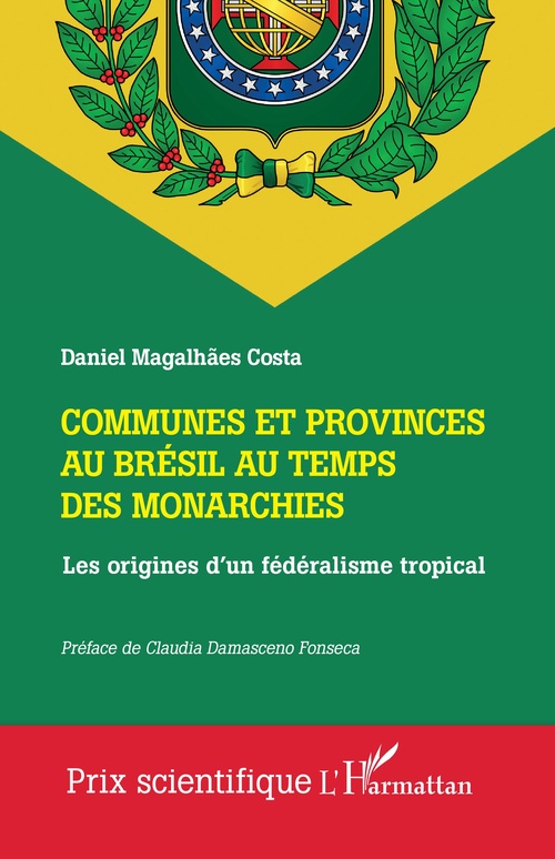 Couverture ebook de Communes et provinces au Brésil au temps des monarchies, de Daniel Magalhães Costa