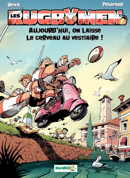 Couverture ebook de Les Rugbymen - Tome 12 - Aujourd'hui, on laisse le cerveau au vestiaire !, de BeKa, Poupard