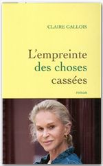 Couverture ebook de L'empreinte des choses cassées, de Claire Gallois