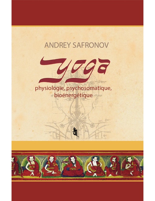 Couverture ebook de YOGA :  physiologie, psychosomatique et bioénergétique, de Andrey Safronov