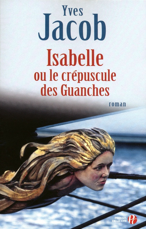 Couverture ebook de ISABELLE OU LE CREPUSCULE DES GUANCHES, de Yves Jacob