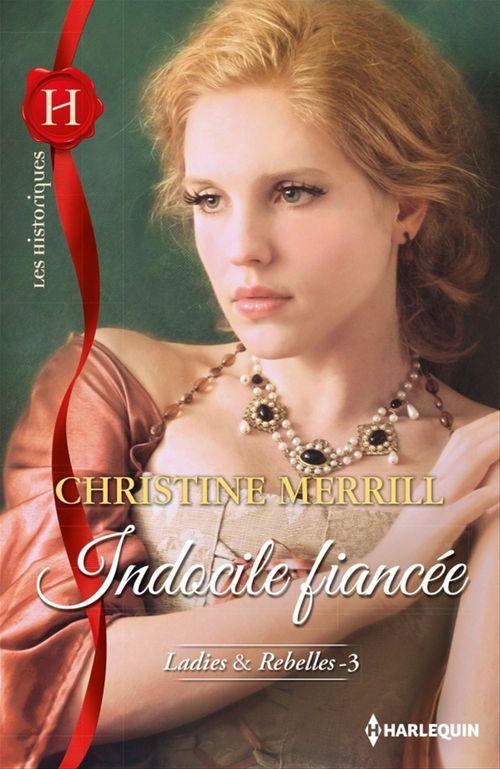 Couverture ebook de Indocile fiancée, de Christine Merrill