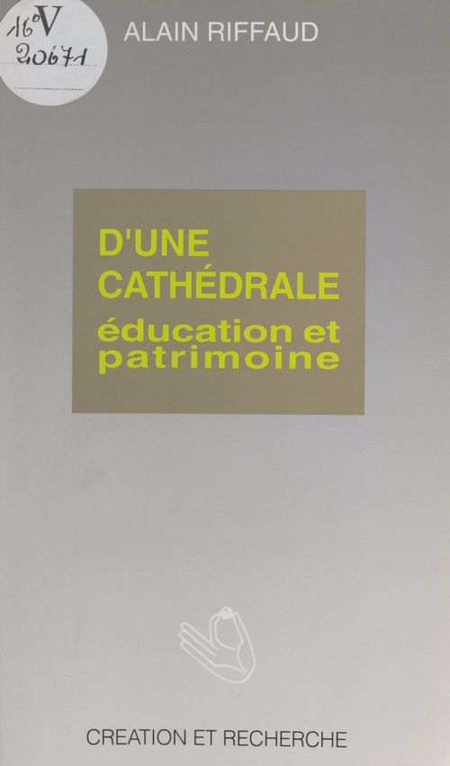 ebook cover of D'une cathédrale : éducation et patrimoine, by Alain Riffaud