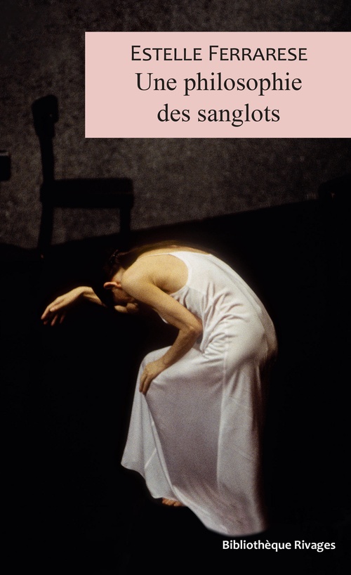 Couverture ebook de Une philosophie des sanglots, de Estelle Ferrarese