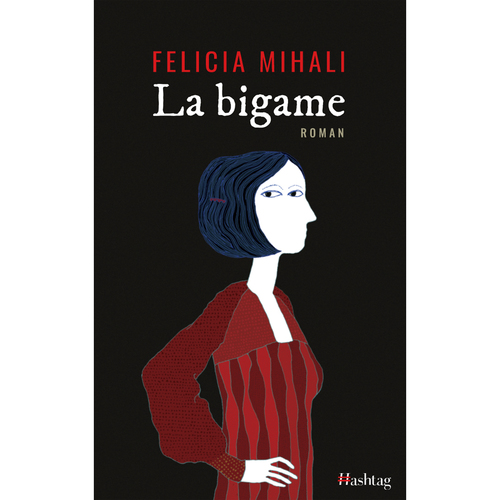 Couverture ebook de La bigame, de Felicia Mihali