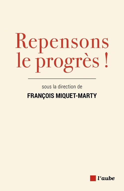 Couverture ebook de Repensons le progrès !, de François Miquet-Marty