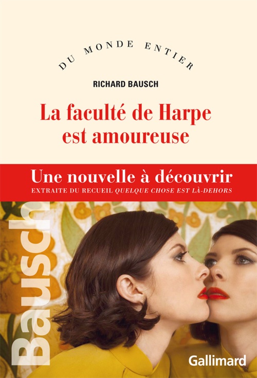 ebook cover of La faculté de Harpe est amoureuse - Une nouvelle du recueil Quelque chose est là-dehors, by Richard Bausch