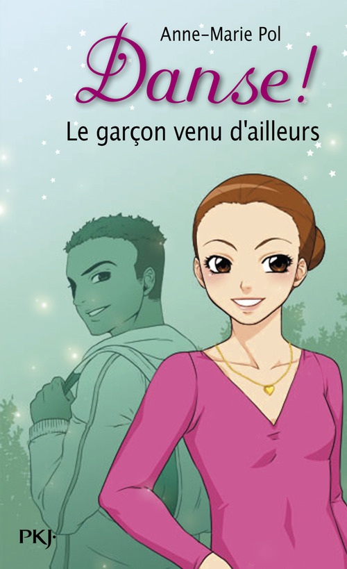 ebook cover of Danse ! - tome 5 Le garçon venu d'ailleurs, by Anne-Marie Pol