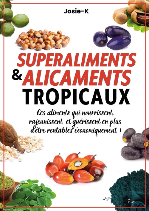 ebook cover of Superaliments & alicaments tropicaux !, by Josie- K