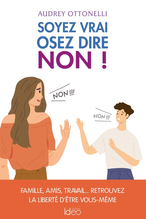Couverture ebook de Soyez vrai, osez dire non, de Audrey Ottonelli