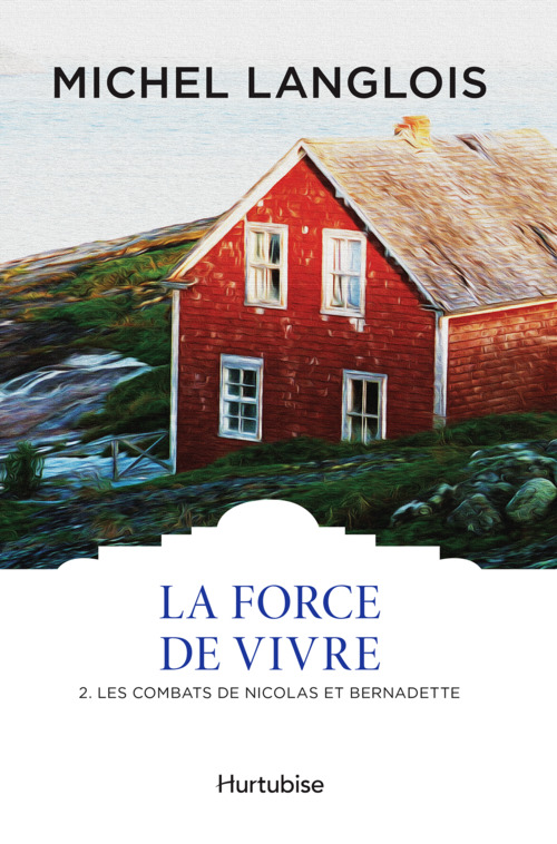 Couverture ebook de La Force de vivre T2, de Langlois Michel