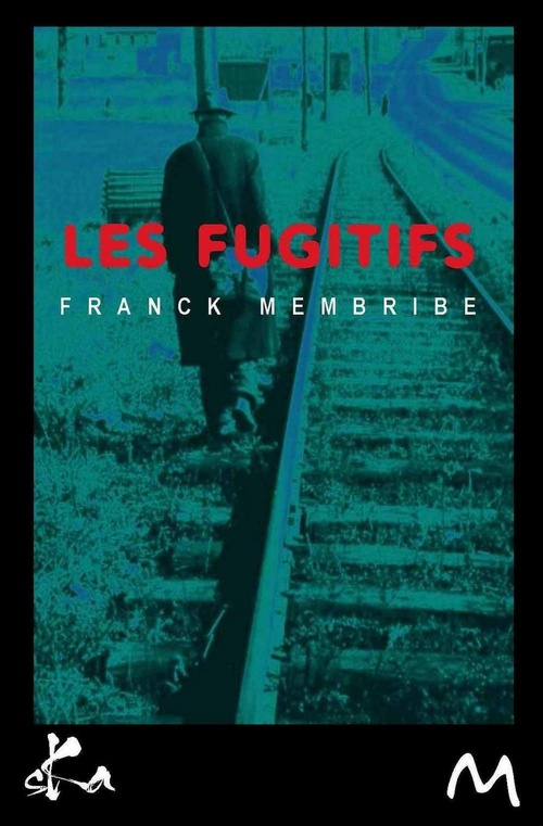 ebook cover of Les fugitifs, by Franck Membribe