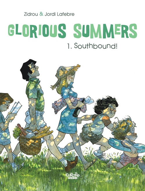 ebook cover of Glorious Summers - Volume 1 - Southbound!, by Zidrou, Jordi Lafebre