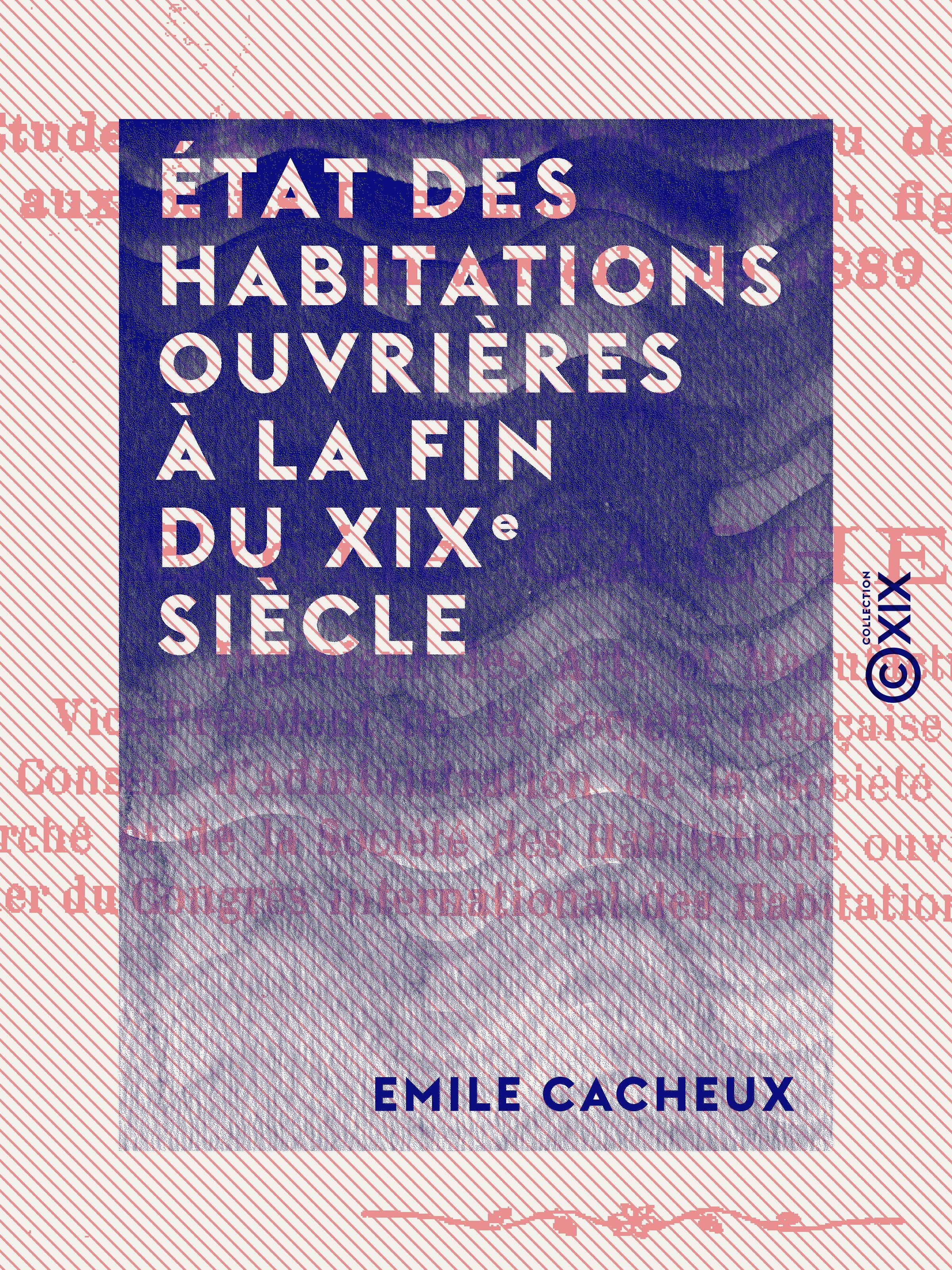 ebook cover of État des habitations ouvrières à la fin du XIXe siècle, by Emile Cacheux