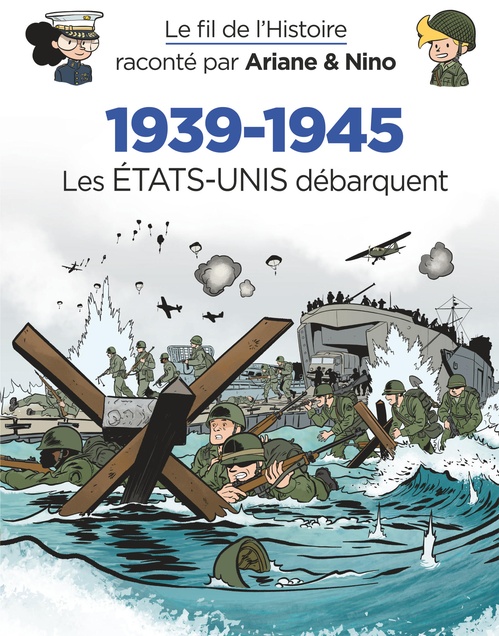Couverture ebook de Le fil de l'Histoire raconté par Ariane & Nino - 1939-1945 - Les Etats-Unis débarquent, de Fabrice Erre