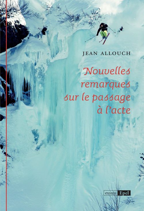 Couverture ebook de Nouvelles remarques sur le passage à l'acte, de Jean Allouch
