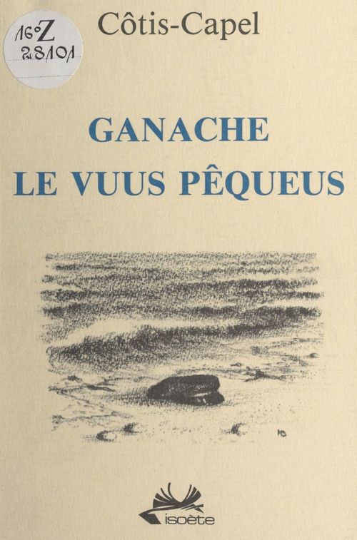 Couverture ebook de Ganache, le vuus pêqueus, de Cotis-Capel