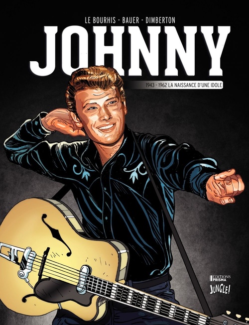 Couverture ebook de Johnny - Tome 1 - La naissance d'une idole (1943-1962), de Jean-claude Bauer, François Dimberton