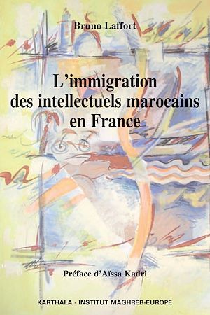 Couverture ebook de L'immigration des intellectuels marocains en France, de Bruno Laffort