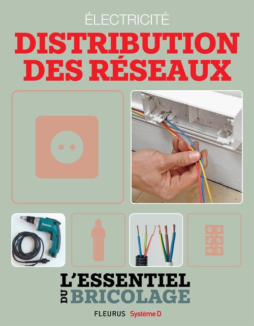 Couverture ebook de Électricité : Distribution des réseaux (L'essentiel du bricolage), de Bruno Guillou, Francois Roebben, Nicolas Sallavuard, Nicolas Vidal