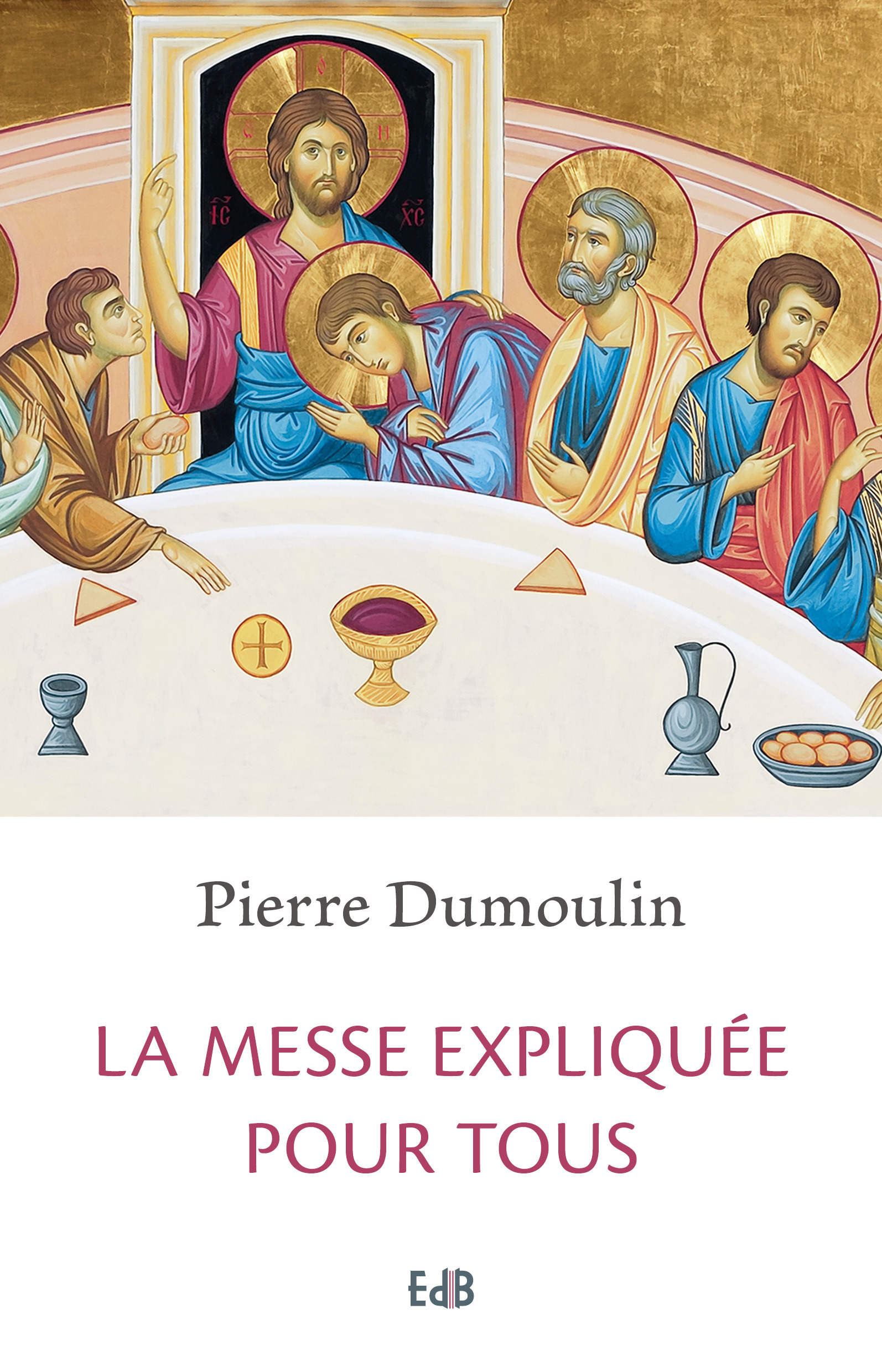 ebook cover of La messe expliquée pour tous, by Pierre Dumoulin