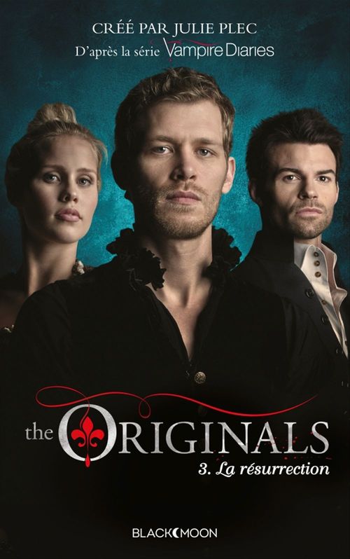 Couverture ebook de The Originals - Tome 3 - La Résurrection, de Julie Plec