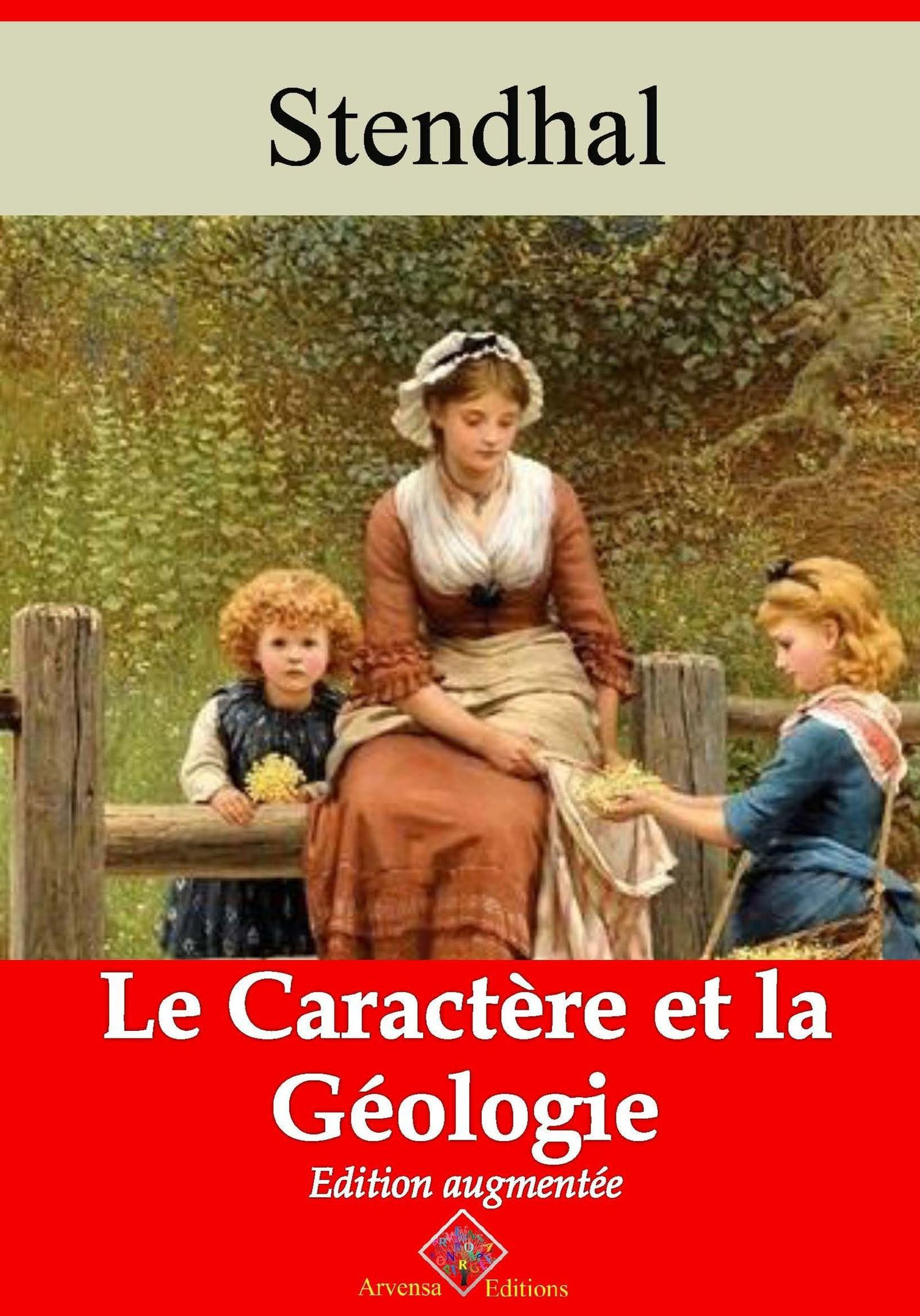 Couverture ebook de Le Caractère et la Géologie - suivi d'annexes, de Stendhal