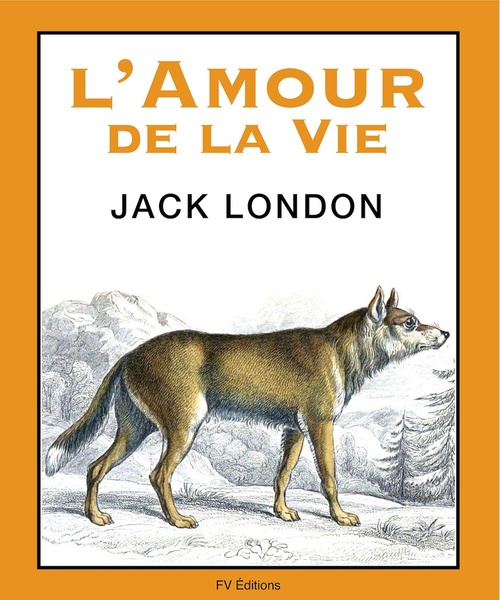 ebook cover of L'Amour de la Vie, by Jack London