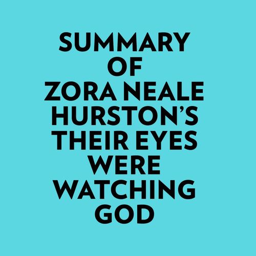 Couverture audiobook de Summary of Zora Neale Hurston's Their Eyes Were Watching God, de Everest Media