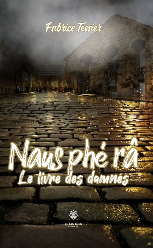 Couverture ebook de Naus phé râ, de Fabrice Tessier