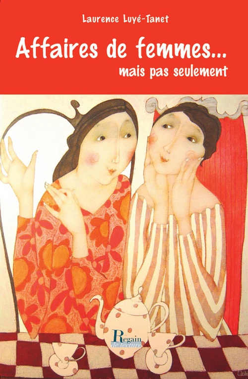 Couverture ebook de Affaires de femmes... et pas seulement, de Laurence Luyé-Tanet