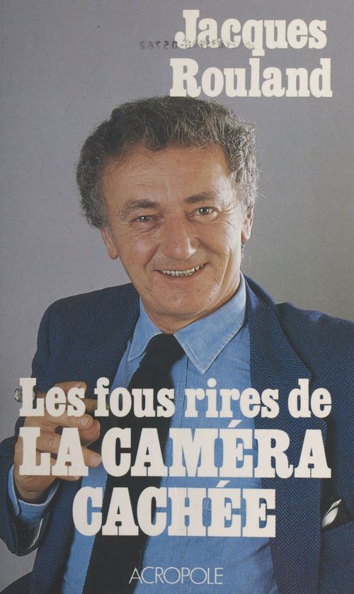 ebook cover of Les fous rires de «La Caméra cachée», by Jacques Rouland