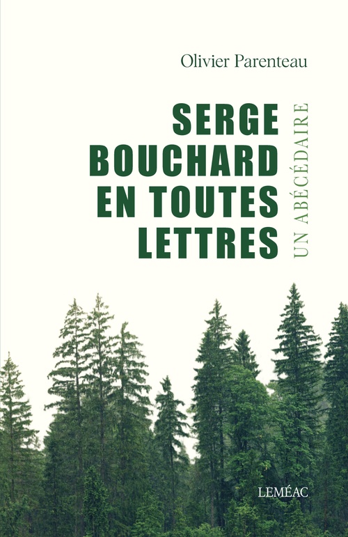 ebook cover of Serge Bouchard en toutes lettres, by Olivier Parenteau