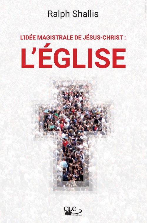 Couverture ebook de L´idée magistrale de Jésus-Christ : l´Église, de Ralph Shallis