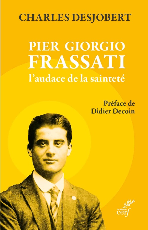 Couverture ebook de Pier Giorgio Frassati, l'audace de la sainteté, de Charles Desjobert