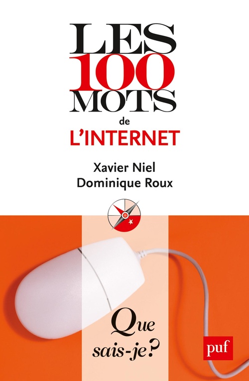 Couverture ebook de Les 100 mots de l'internet, de Dominique Roux, Xavier Niel