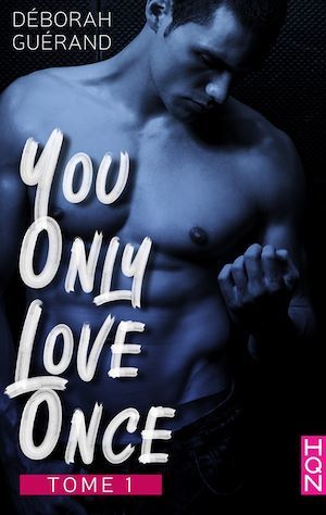 ebook cover of You Only Love Once - Tome 1, by Déborah Guérand