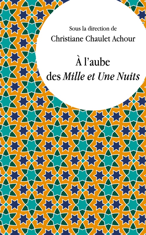 ebook cover of À l'aube des Mille et Une Nuits, by Christiane Chaulet achour