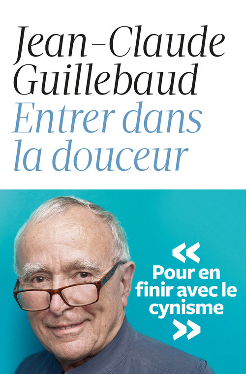Couverture ebook de Entrer dans la douceur, de Jean-Claude Guillebaud