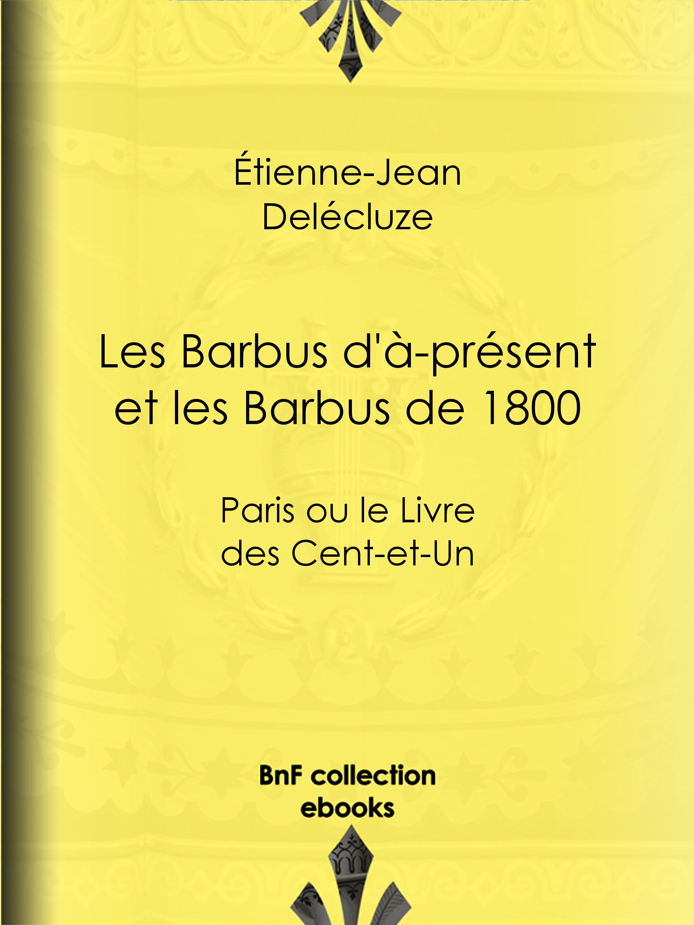 ebook cover of Les Barbus d'à-présent et les Barbus de 1800, by Etienne-jean Delécluze