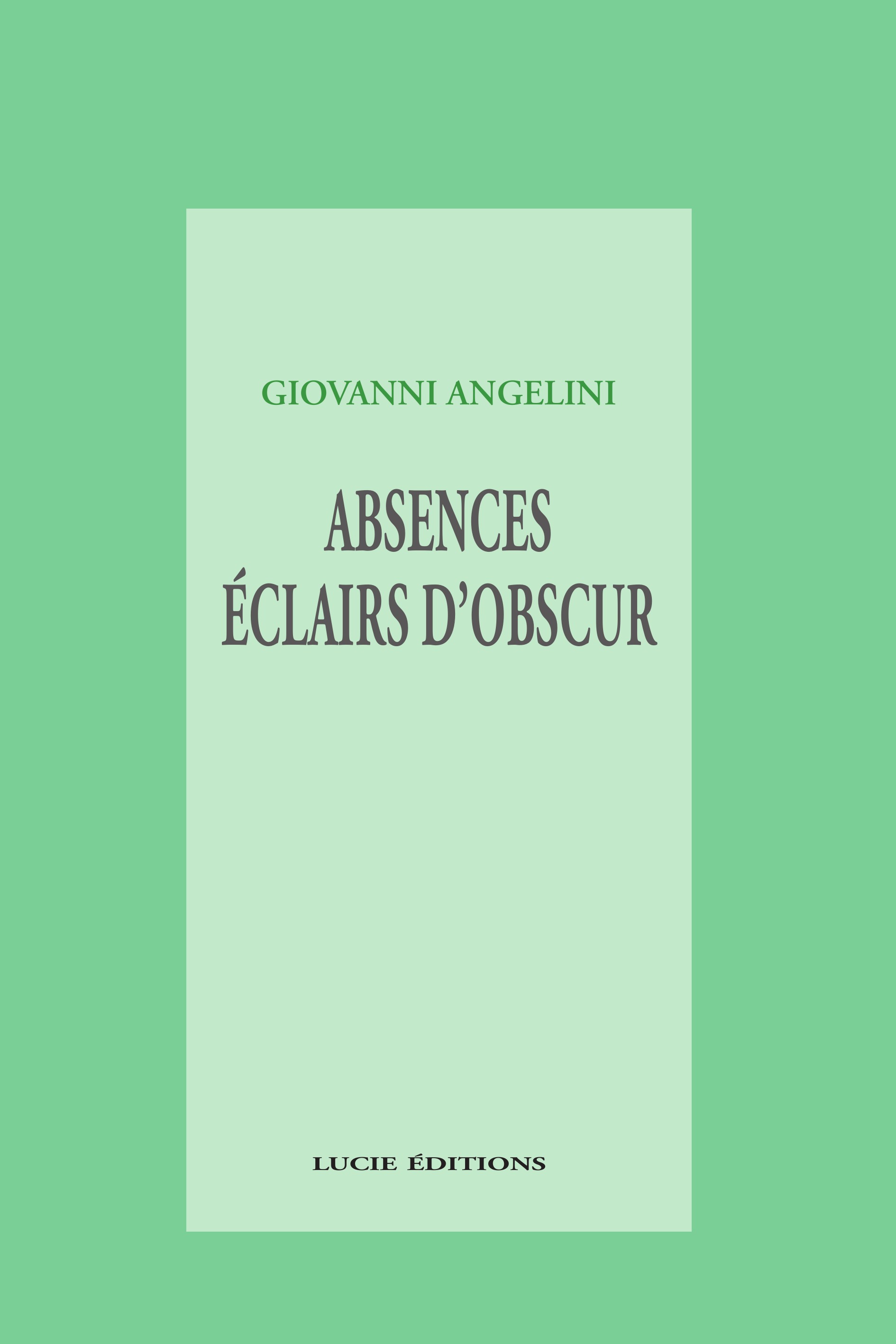 ebook cover of Absences; éclairs d'obscur, by Angelini Giovanni
