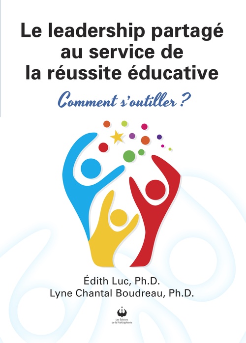 ebook cover of Le leadership partagé au service de la réussite éducative, by Edith Luc, Lyne Chantal Boudreau