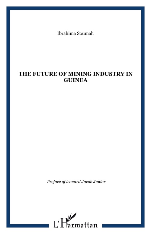 Couverture ebook de The future of Mining Industry in Guinea, de Ibrahima Soumah