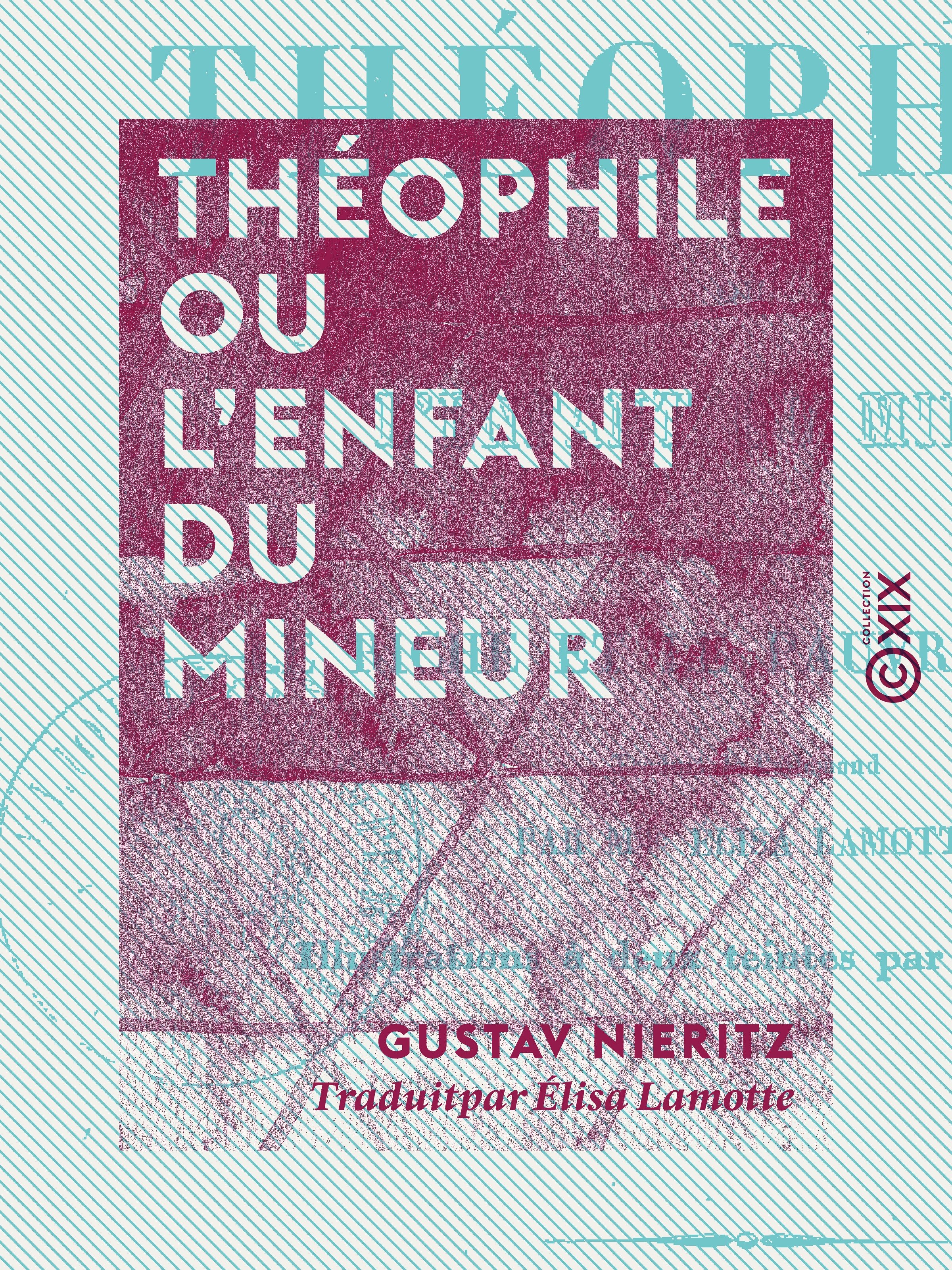 ebook cover of Théophile ou l'Enfant du mineur - Suivi par Le Riche et le Pauvre Lazare, by Gustav Nieritz