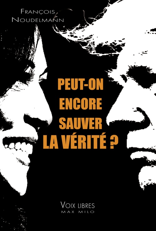 Couverture ebook de Peut-on encore sauver la vérité ?, de François Noudelmann