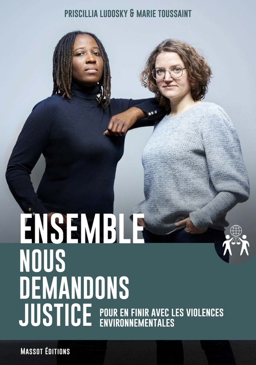 ebook cover of Ensemble, nous demandons justice - Pour en finir avec les violences environnementales, by Priscillia Ludosky, Marie Toussaint