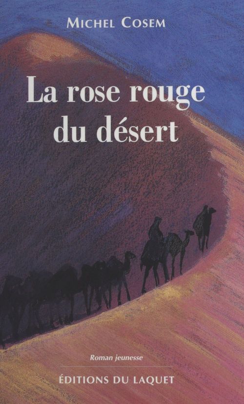Couverture ebook de La rose rouge du désert, de Michel Cosem