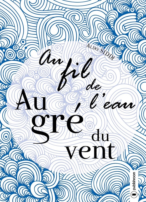 Couverture ebook de Au fil de l'eau, au gré du vent, de Aldo Siddi